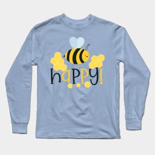 Be Happy Long Sleeve T-Shirt